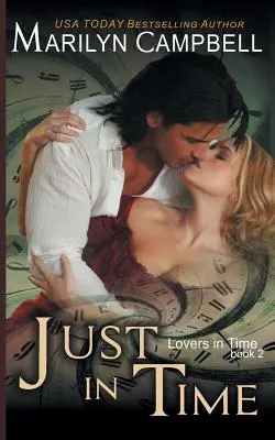 Gerade noch rechtzeitig (Serie Liebende auf Zeit, Buch 2) - Just in Time (Lovers in Time Series, Book 2)