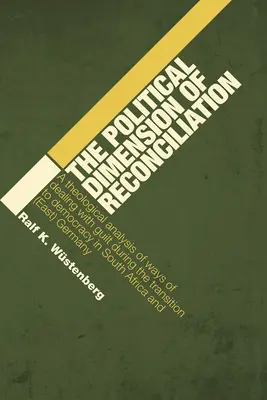 Die politische Dimension der Versöhnung: Eine theologische Analyse des Umgangs mit Schuld während des Übergangs zur Demokratie in Südafrika und - The Political Dimension of Reconciliation: A Theological Analysis of Ways of Dealing with Guilt During the Transition to Democracy in South Africa and