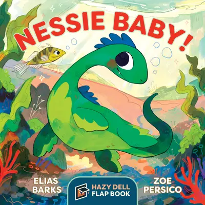 Nessie Baby! Ein Hazy-Dell-Klappenbuch - Nessie Baby!: A Hazy Dell Flap Book