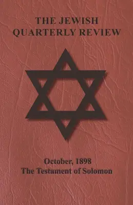 The Jewish Quarterly Review - Oktober, 1898 - Das Testament Salomons - The Jewish Quarterly Review - October, 1898 - The Testament of Solomon