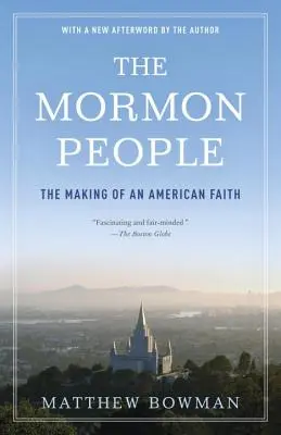 Das Volk der Mormonen: Die Entstehung einer amerikanischen Glaubensgemeinschaft - The Mormon People: The Making of an American Faith