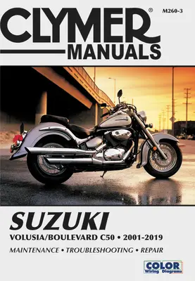 Suzuki Volusia/Boulevard C50 (2001-2019) Clymer Reparaturhandbuch: Wartung * Fehlersuche * Reparatur - Suzuki Volusia/Boulevard C50 (2001-2019) Clymer Repair Manual: Maintenance * Troubleshooting * Repair