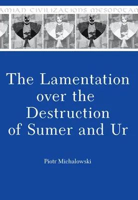 Das Klagelied über die Zerstörung von Sumer und Ur - The Lamentation over the Destruction of Sumer and Ur