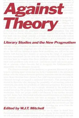 Gegen die Theorie: Literaturwissenschaft und der neue Pragmatismus - Against Theory: Literary Studies and the New Pragmatism