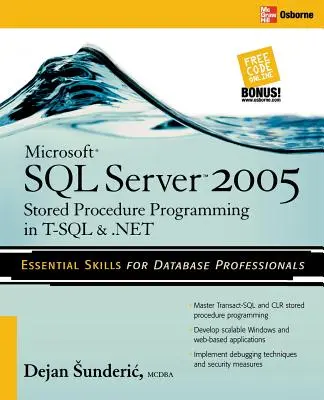 Microsoft SQL Server 2005 Programmierung von gespeicherten Prozeduren in T-SQL & .Net - Microsoft SQL Server 2005 Stored Procedure Programming in T-SQL & .Net