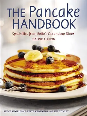 Das Pfannkuchen-Handbuch: Spezialitäten aus Bette's Oceanview Diner [Ein Kochbuch] - The Pancake Handbook: Specialties from Bette's Oceanview Diner [A Cookbook]