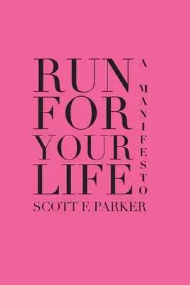 Lauf um dein Leben: Ein Manifest - Run for Your Life: A Manifesto