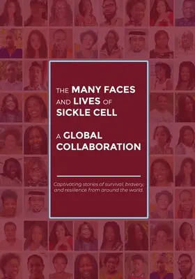 Die vielen Gesichter und Leben der Sichelzellenanämie - eine globale Zusammenarbeit - The Many Faces and Lives of Sickle Cell - A Global Collaboration