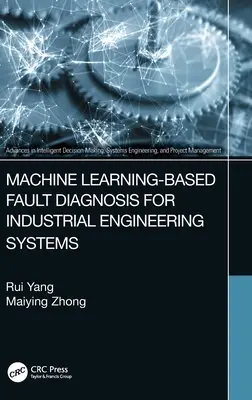 Auf maschinellem Lernen basierende Fehlerdiagnose für Systeme der Industrietechnik - Machine Learning-Based Fault Diagnosis for Industrial Engineering Systems