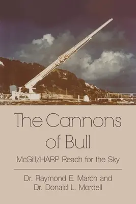 Die Kanonen von Bull: McGill/HARP greifen nach dem Himmel - The Cannons of Bull: McGill/HARP Reach for the Sky