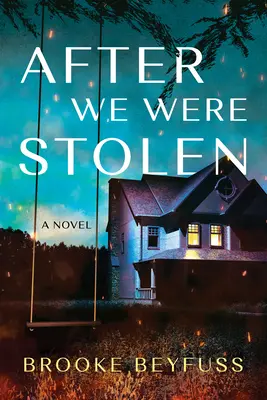 Nachdem wir gestohlen worden waren - After We Were Stolen