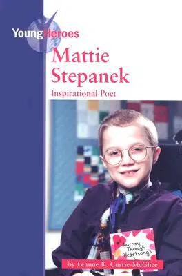 Mattie Stepanek: Inspirierende Dichterin - Mattie Stepanek: Inspirational Poet