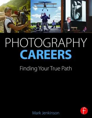 Fotografie-Karrieren: Finden Sie Ihren wahren Weg - Photography Careers: Finding Your True Path