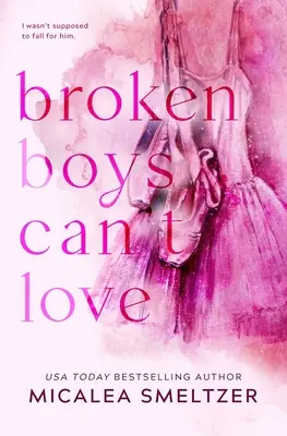 Broken Boys Can't Love - Sonderausgabe - Broken Boys Can't Love - Special Edition