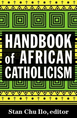 Handbuch des afrikanischen Katholizismus - Handbook of African Catholicism