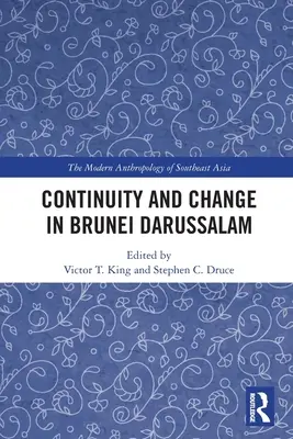 Kontinuität und Wandel in Brunei Darussalam - Continuity and Change in Brunei Darussalam