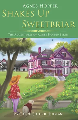 Agnes Hopper schüttelt Sweetbriar auf - Agnes Hopper Shakes Up Sweetbriar