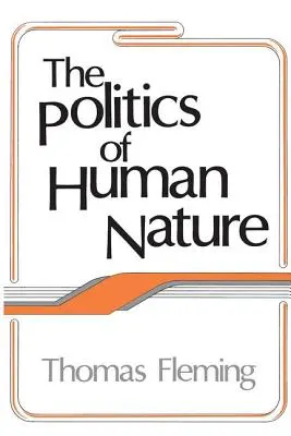 Die Politik der menschlichen Natur - The Politics of Human Nature