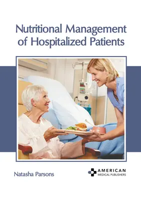 Ernährungsmanagement von Krankenhauspatienten - Nutritional Management of Hospitalized Patients