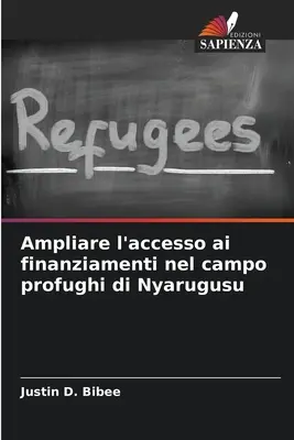 Erleichterung des Zugangs zu Finanzmitteln im Profikamp von Nyarugusu - Ampliare l'accesso ai finanziamenti nel campo profughi di Nyarugusu