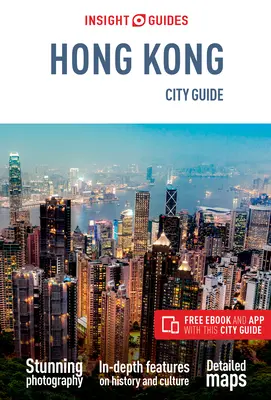 Insight Guides City Guide Hongkong (Reiseführer mit Gratis-Ebook) - Insight Guides City Guide Hong Kong (Travel Guide with Free Ebook)