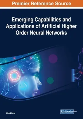 Neue Möglichkeiten und Anwendungen von künstlichen neuronalen Netzen höherer Ordnung - Emerging Capabilities and Applications of Artificial Higher Order Neural Networks