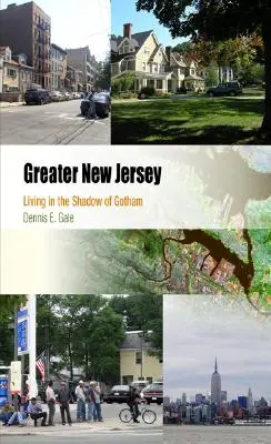 Der Großraum New Jersey: Leben im Schatten von Gotham - Greater New Jersey: Living in the Shadow of Gotham