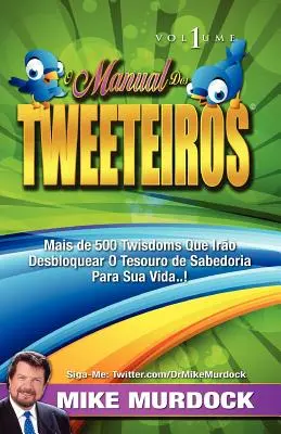 O Manual DOS Tweeteiros, Band 1 - O Manual DOS Tweeteiros, Volume 1