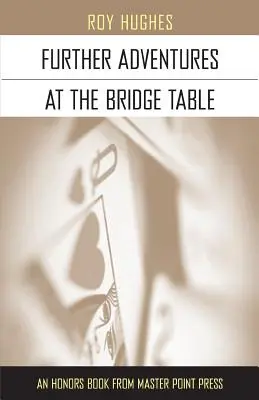 Weitere Abenteuer am Bridge-Tisch - Further Adventures at the Bridge Table