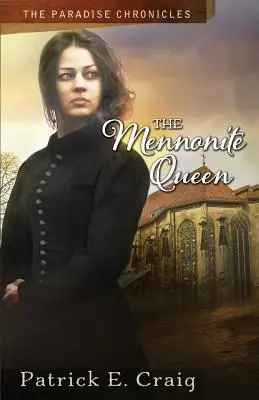 Die Mennonitenkönigin: Die Paradies-Chroniken - The Mennonite Queen: The Paradise Chronicles