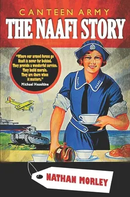 Kantinenarmee: Die Naafi-Geschichte - Canteen Army: The Naafi Story
