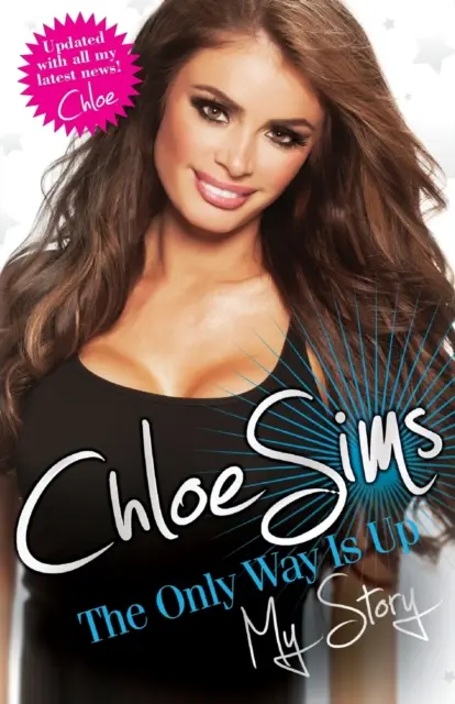 Chloe Sims - Der einzige Weg ist nach oben - Meine Geschichte - Chloe Sims - The Only Way is Up - My Story