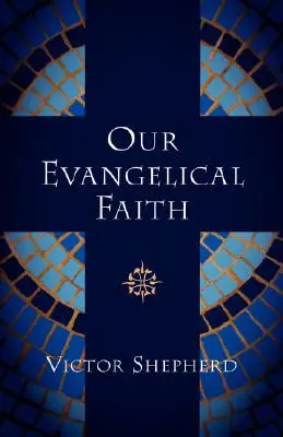 Unser evangelischer Glaube - Our Evangelical Faith