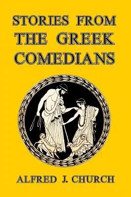 Geschichten von den griechischen Komödianten - Stories from the Greek Comedians