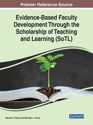 Evidenzbasierte Fakultätsentwicklung durch die Wissenschaft des Lehrens und Lernens (SoTL) - Evidence-Based Faculty Development Through the Scholarship of Teaching and Learning (SoTL)