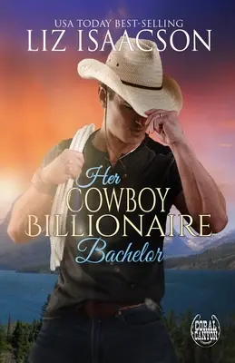 Ihr Cowboy Milliardär Bachelor - Her Cowboy Billionaire Bachelor