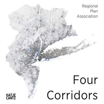 Vier Korridore: Entwurfsinitiative für den Vierten Regionalplan von Rpa - Four Corridors: Design Initiative for Rpa's Fourth Regional Plan