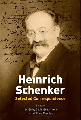 Heinrich Schenker: Ausgewählte Korrespondenz - Heinrich Schenker: Selected Correspondence