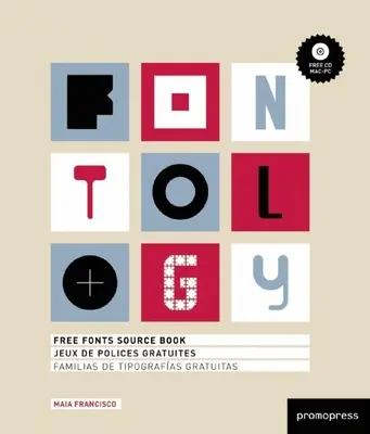 Schriftartenkunde: Quellenbuch der freien Schriftarten [mit CDROM] - Fontology: Free Fonts Source Book [With CDROM]