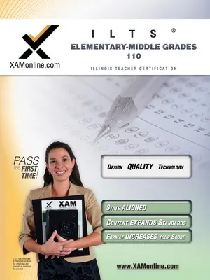 Ilts Elementary-Middle Grades 110 Lehrer-Zertifizierung Test Prep Study Guide - Ilts Elementary-Middle Grades 110 Teacher Certification Test Prep Study Guide
