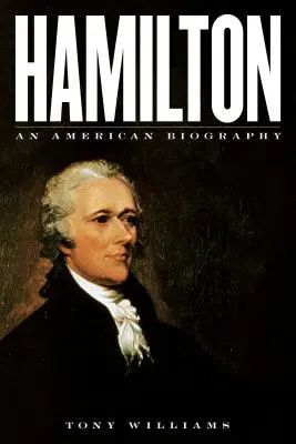 Hamilton: Eine amerikanische Biographie - Hamilton: An American Biography