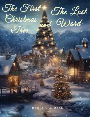 Der erste Weihnachtsbaum und Das verlorene Wort - The First Christmas Tree and The Lost Word