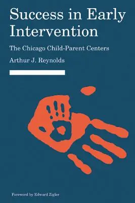 Erfolg in der Frühförderung: Die Chicagoer Kinder-Eltern-Zentren - Success in Early Intervention: The Chicago Child-Parent Centers