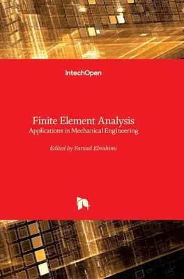 Finite-Elemente-Analyse: Anwendungen im Maschinenbau - Finite Element Analysis: Applications in Mechanical Engineering