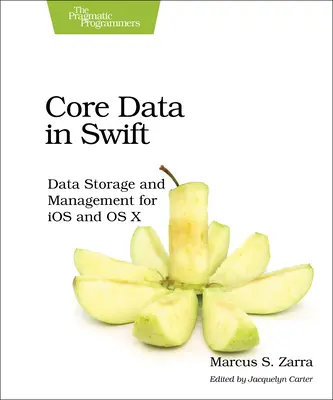 Kerndaten in Swift: Datenspeicherung und -verwaltung für IOS und OS X - Core Data in Swift: Data Storage and Management for IOS and OS X