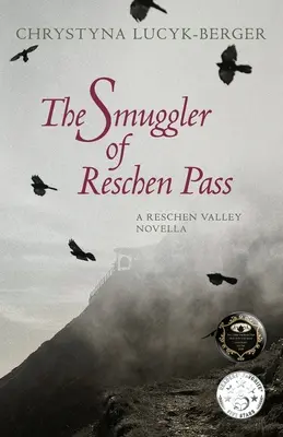 Der Schmuggler vom Reschenpass: Eine Reschental-Novelle - The Smuggler of Reschen Pass: A Reschen Valley Novella