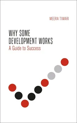 Warum manche Entwicklung funktioniert: Erfolg verstehen - Why Some Development Works: Understanding Success