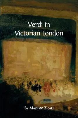 Verdi im viktorianischen London - Verdi in Victorian London