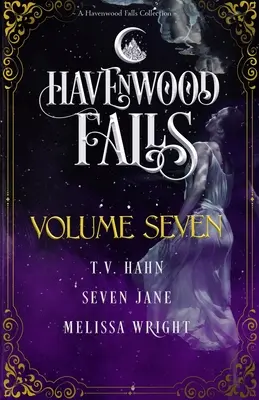 Havenwood Falls Band Sieben - Havenwood Falls Volume Seven