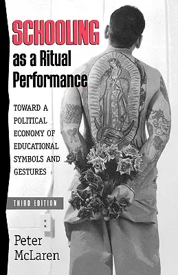 Schulbildung als rituelle Aufführung: Auf dem Weg zu einer politischen Ökonomie der Bildungssymbole und -gesten - Schooling as a Ritual Performance: Towards a Political Economy of Educational Symbols and Gestures